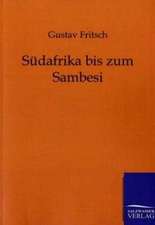 Südafrika bis zum Sambesi