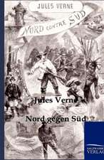 Verne, J: Nord gegen Süd