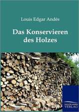 Das Konservieren des Holzes