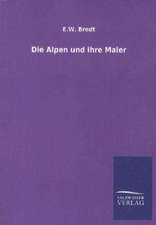 Die Alpen und ihre Maler