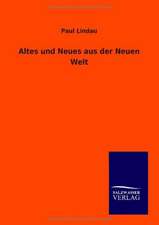 Altes und Neues aus der Neuen Welt