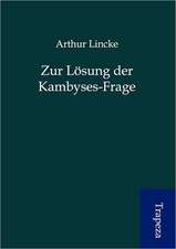 Zur Lösung der Kambyses-Frage