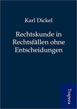 Rechtskunde in Rechtsfällen ohne Entscheidungen