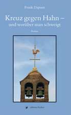 Kreuz gegen Hahn - und worüber man schweigt