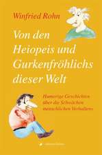 Rohn, W: Von den Heiopeis und Gurkenfröhlichs