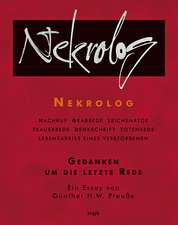 Nekrolog. Gedanken um die letzte Rede. Ein Essay