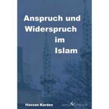 Anspruch und Widerspruch im Islam