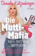 Die Mutti-Mafia kann mich mal... gernhaben