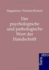 Der psychologische und pathologische Wert der Handschrift