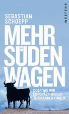 Mehr Süden wagen