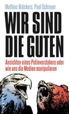 Wir sind die Guten