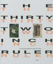 John Gossage: The Thirty Two Inch Ruler