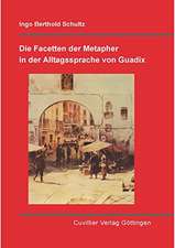 Die Facetten der Metapher in der Alltagssprache von Guadix