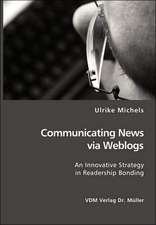 Communicating News Via Weblogs