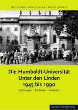 Die Humboldt-Universität Unter den Linden 1945 bis 1990