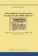 Wirtschaftliche Frequenzen der Leipziger Großen Märkte/Messen