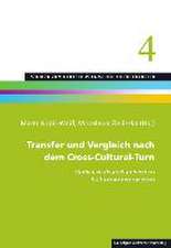 Transfer und Vergleich nach dem Cross-Cultural-Turn