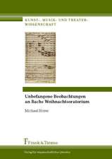 Unbefangene Beobachtungen an Bachs Weihnachtsoratorium