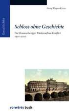 Schloss ohne Geschichte