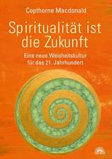 Spiritualität ist die Zukunft