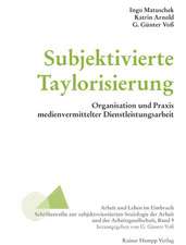 Subjektivierte Taylorisierung