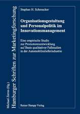 Organisationsgestaltung und Personalpolitik im Innovationsmanagement