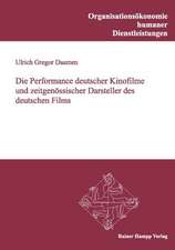 Die Performance deutscher Kinofilme und zeitgenössischer Darsteller des deutschen Films