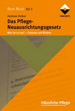 Das Pflege-Neuausrichtungsgesetz