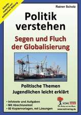 Politik verstehen / Segen und Fluch der Globalisierung