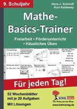 Mathe-Basics-Trainer / 9. Schuljahr Grundlagentraining für jeden Tag!