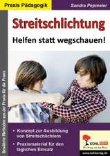 Streitschlichtung. Helfen statt wegschauen!