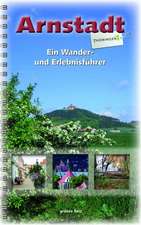 Arnstadt - Ein Wander- und Erlebnisführer