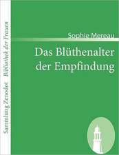 Das Blüthenalter der Empfindung