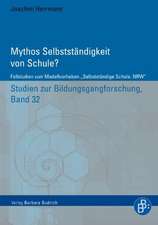 Mythos Selbstständigkeit von Schule?