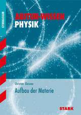 Abitur-Wissen - Physik Aufbau der Materie