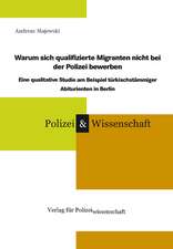 Warum sich qualifizierte Migranten nicht bei der Polizei bewerben