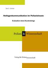 Notlagenkommunikation im Polizeieinsatz