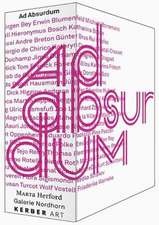 Ad Absurdum: Energien Des Absurden Von der Klassischen Moderne Bis Zur Gegenwart/Energies Of The Absurd From Modernism Till Today