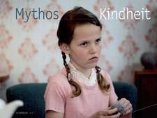 Mythos Kindheit