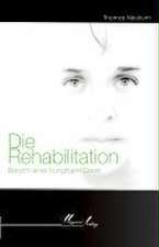 Die Rehabilitation