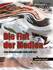 Die Flut der Medien