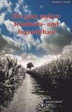 Die ganz andere Kindheits- und Jugendphase