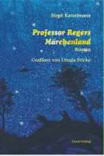 Professor Regers Märchenland