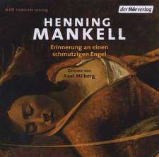 Mankell, H: Erinnerung an einen schmutzigen Engel/6 CDs