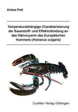 Temperaturabhängige Charakterisierung der Sauerstoff- und Effektorbindung an das Hämocyanin des Europäischen Hummers (Homarus vulgaris)