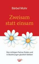 Zweisam statt einsam