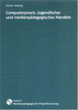 Computerpraxis Jugendlicher und medienpädagogisches Handeln