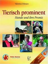 Tierisch Prominent - Hunde und Ihre Promis