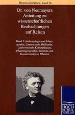 Dr. von Neumayers Anleitung zu wissenschaftlichen Beobachtungen auf Reisen