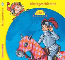 Pixi Hören. Rittergeschichten